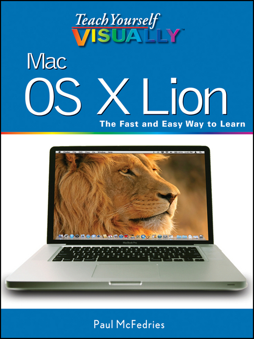 Title details for Teach Yourself VISUALLY Mac OS X Lion by Paul McFedries - Available